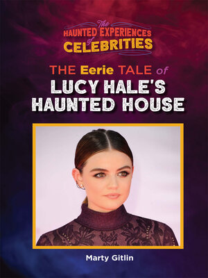 cover image of The Eerie Tale of Lucy Hale's Haunted House